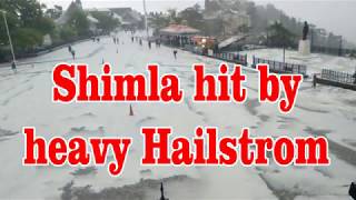 Shimla hit by heavy Hailstrom