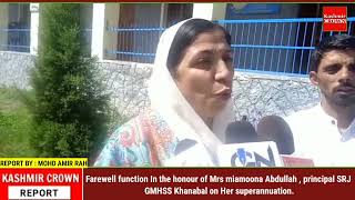 Farewell function In the honour of Mrs miamoona Abdullah , principal SRJ GMHSS Khanabal.