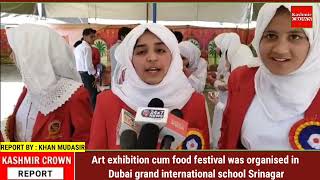Art exhibition cum food festival was organised in Dubai grand international school Srinagar
