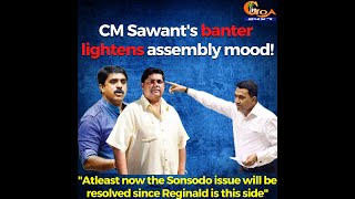 CM Sawant's banter lightens Goa assembly mood!