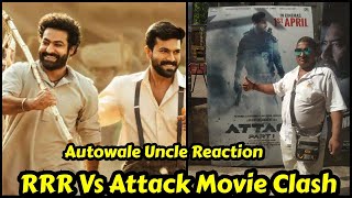 RRR Vs Attack Movie Clash Reaction By Expert Autowale Uncle