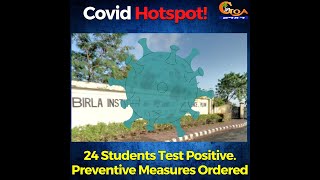 BITS Pilani Turns COVID Hotspot. 24 Students Test Positive. Preventive Measures Ordered