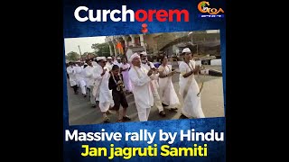 Massive rally in Curchorem. By Hindu Jan jagruti Samiti