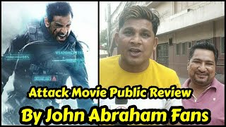 Attack Movie Public Review By John Abraham Fans