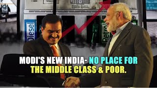 Modi's New India-No Place For The Middle Class and Poor