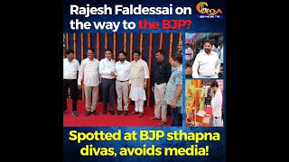 Rajesh Faldessai on the way to BJP? Spotted at BJP sthapna divas, avoids media!
