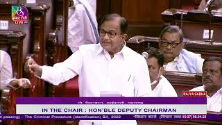 P. Chidambaram's Remarks | The Criminal Procedure (Identification) Bill, 2022 | Budget Session 2022