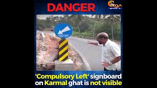 This could lead to a major accident, 'Compulsory Left' signboard on Karmal ghat is not visible