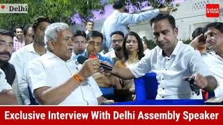 Exclusive Interview with Delhi assembly speaker Ram Niwas Goel