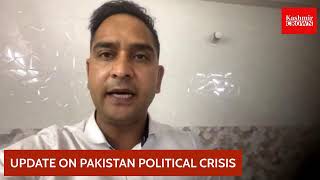 Update On Pakistan Political Crisis