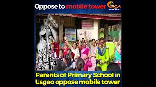 As Goa grapples with mobile connectivity issues,  Primary School in Usgao oppose mobile tower
