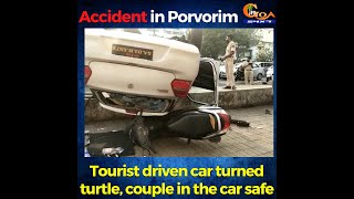 #Shocking | How did this car reach here? This was driven by a tourist couple at Porvorim