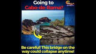 Going to Cabo-de-Rama? Be careful! This bridge on the way could collapse anytime!