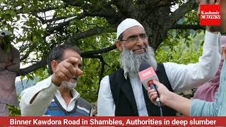 Binner Kawdora Road in Shambles, Authorities in deep slumber