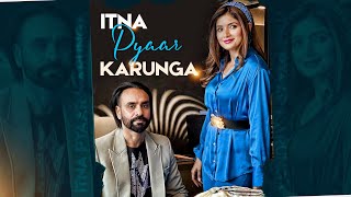 Babbu Maan And Shipra Goyal : ITNA PYAAR KARUNGA | Latest Punjabi Song 2022 | Dainik Savera