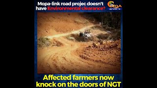 Mopa-link road projec doesn't have EC clearance? Affected farmers now knock on the doors of NGT