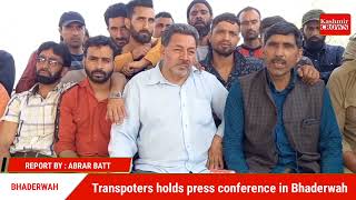 Transpoters holds press conference in Bhaderwah.