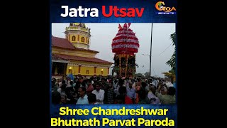 #JatraUtsav | Shree Chandreshwar Bhutnath Parvat Paroda ????????????????