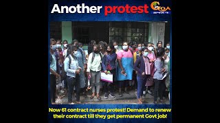 Now 61 contract nurses protest! Demand to renew their contract till they get permanent Govt job!