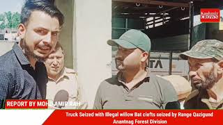 Truck Seized with Illegal willow Bat clefts seized by Range Qazigund ,  Anantnag Forest Division