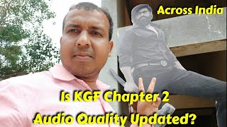 Is KGF Chapter 2 Full Audio Quality Updated Across Pan-India?