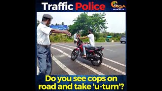 Do you see cops on road and take 'u-turn'? This video is for you!
