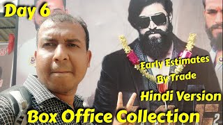 KGF Chapter 2 Box Office Collection Day 6 Hindi Version Early Estimates By Trade
