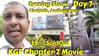 KGF Chapter 2 Movie Evening Show Is 35% Sold Out On Day 7 At Cinepolis Theatre Andheri West, Mumbai