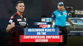 Josh Hazlewood reacts on the controversial umpiring decision and more cricket news