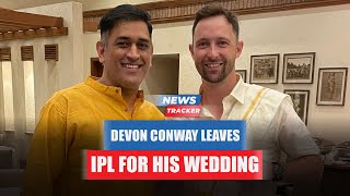 CSK opener Devon Conway leaves IPL for his wedding and more cricket news