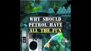 Why should petrol have all the fun?
