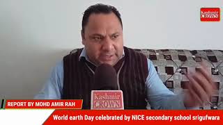 World earth Day celebrated by NICE secondary school srigufwara