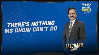 Lalchand Rajput says that any game isn't over till MS Dhoni is in the middle of the park