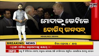 Boris-johnson-to-meet-pm-modi-in-delhi-today// headlines odisha