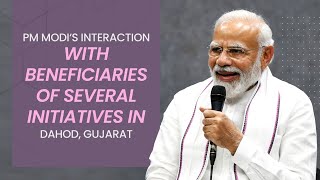 PM Modi's interaction with beneficiaries of several initiatives in Dahod, Gujarat | PMO