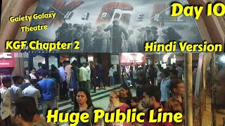 KGF Chapter 2 Huge Public Line Day 10 Night Show Hindi Version At Gaiety Galaxy Theatre In Mumbai