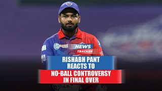 Rishabh Pant Reacts To No-Ball Controversy In Final Over And More Cricket News