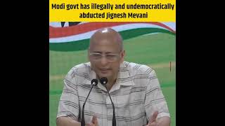 Modi govt has illegally and undemocratically abducted Jignesh Mevani: Dr. Abhishek Manu Singhvi