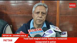 Food land mughal darbar bakery & restaurant inaugurated in pattan