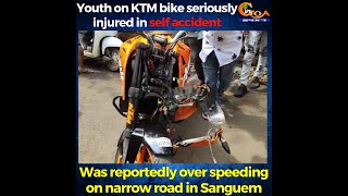 Youth on KTM bike injured in self accident, Was reportedly over speeding on narrow road in Sanguem