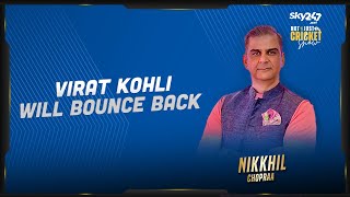 Nikkhil Chopraa wants Virat Kohli to take a break even if he scores big in the next games