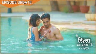 Yeh Rishta Kya Kehlata Hai | 28th April 2022 | Abhimanyu Aur Akshara Ka Swimming Pool Me Romance