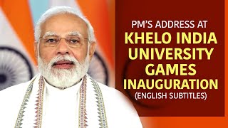 PM’s Address at Khelo India University Games Inauguration with English Subtitles | PMO