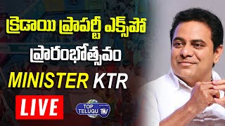 Minister KTR LIVE | Inaguration OF CREDAI Property Expo At Hitex | Hyderabad | Top Telugu TV
