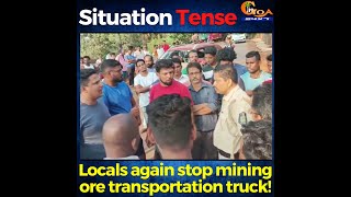 Situation Tense in Mayem. Locals again stop mining ore transportation truck!