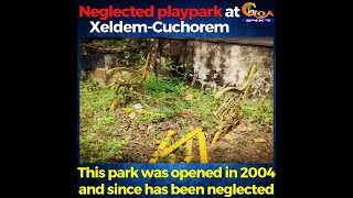 Neglected playpark a danger to kids at Cuchorem.Park was opened in 2004 and since has been neglected
