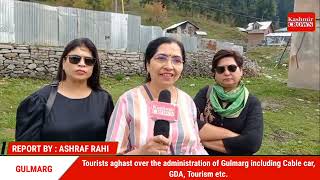 Tourists aghast over the administration of Gulmarg.