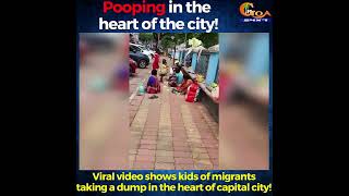 Viral video shows kids of migrants taking a dump in the heart of capital city!