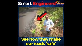 Our engineers are so smart! See how they make our roads 'safe'
