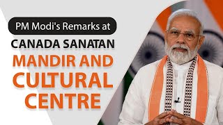 PM Modi's Remarks at Canada Sanatan Mandir and Cultural Centre | PMO